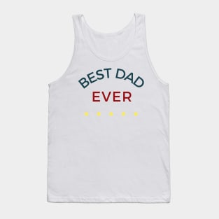 Best Dad Ever. Funny Dad Life Quote. Tank Top